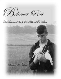 Believer Poet: The Mission and Early Life of Ahrend R. Walters