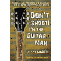 Don't Shoot, I'm the Guitar Man by Buzzy Martin