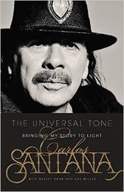 Carlos Santana memoir The Universal Tone: Bringing My Story to Light