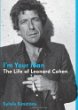 Leonard Cohen Biography "I'm Your Man"