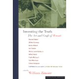 Inventing the Truth: the Art and Craft of Memoir by WIlliam Zinsser