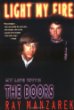 Light My Fire: My Life With the Doors by Ray Manzarek
