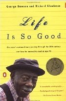 Life is So Good by Richard Glaubman